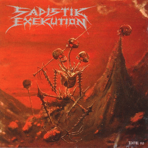 Sadistik Exekution : We Are Death... Fukk You!